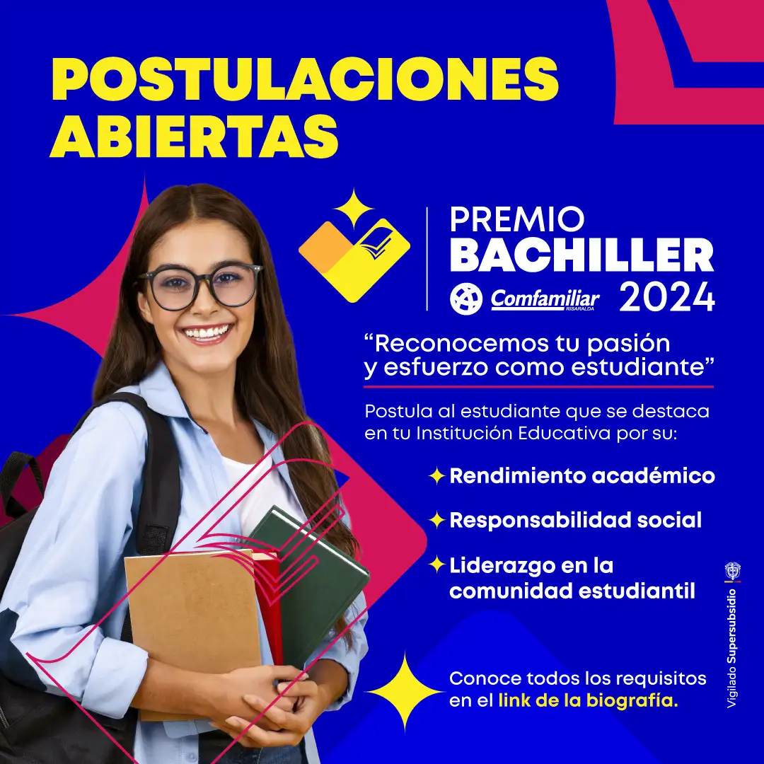 Abrimos las postulaciones al Premio Bachiller Comfamiliar  2024 “Reconocemos tu pasión y esfuerzo como estudiante”