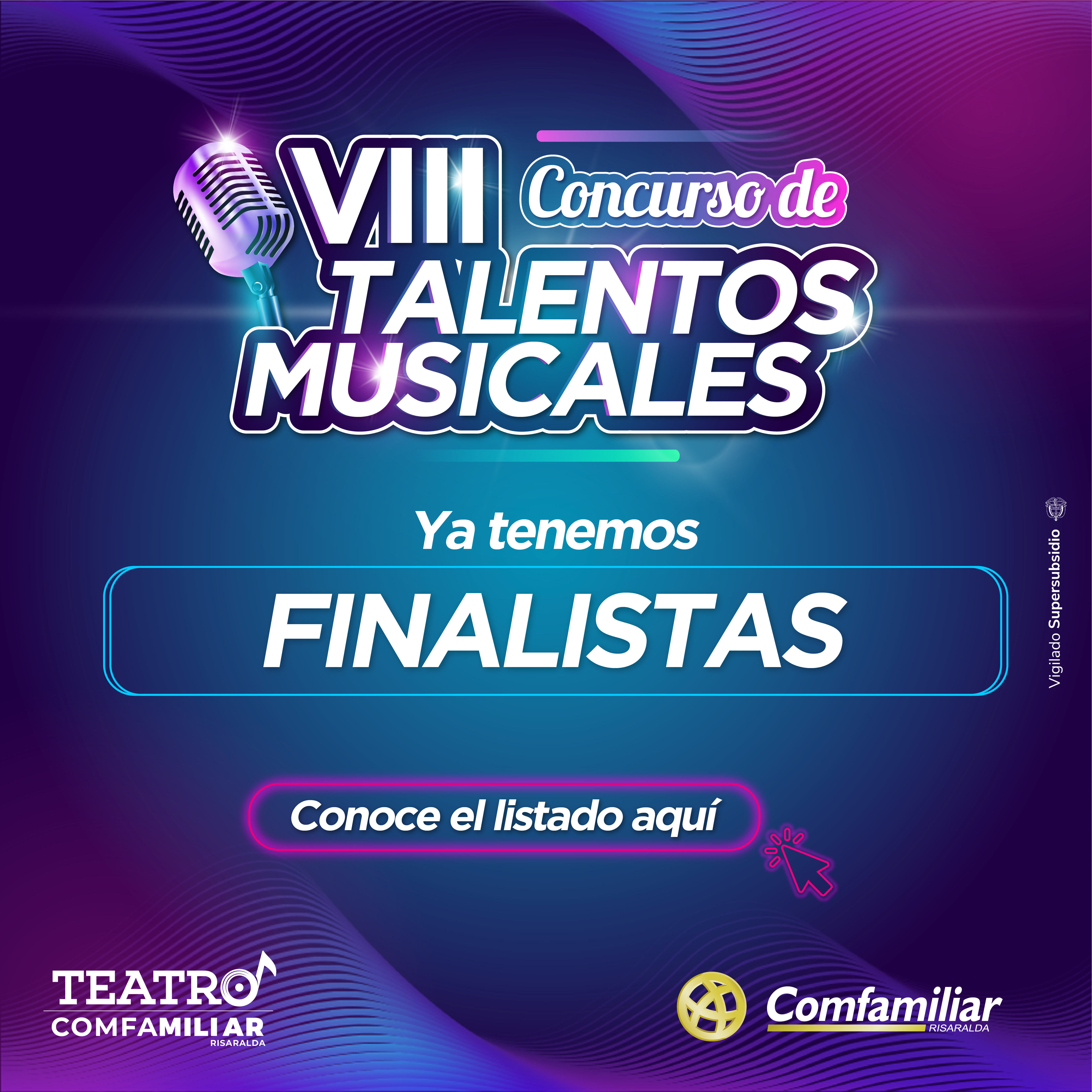 Aquí tienes un texto alternativo para la imagen: --- Imagen colorida promocional del "VIII Concurso de Talentos Musicales" de Comfamiliar Risaralda. Sobre un fondo con tonos morados y azules, se lee en letras grandes "Ya tenemos FINALISTAS". En la parte inferior, un botón dice "Conoce el listado aquí", con un ícono de clic al lado. Abajo, el logo del Teatro Comfamiliar y el logo de Comfamiliar Risaralda se encuentran en las esquinas inferiores.