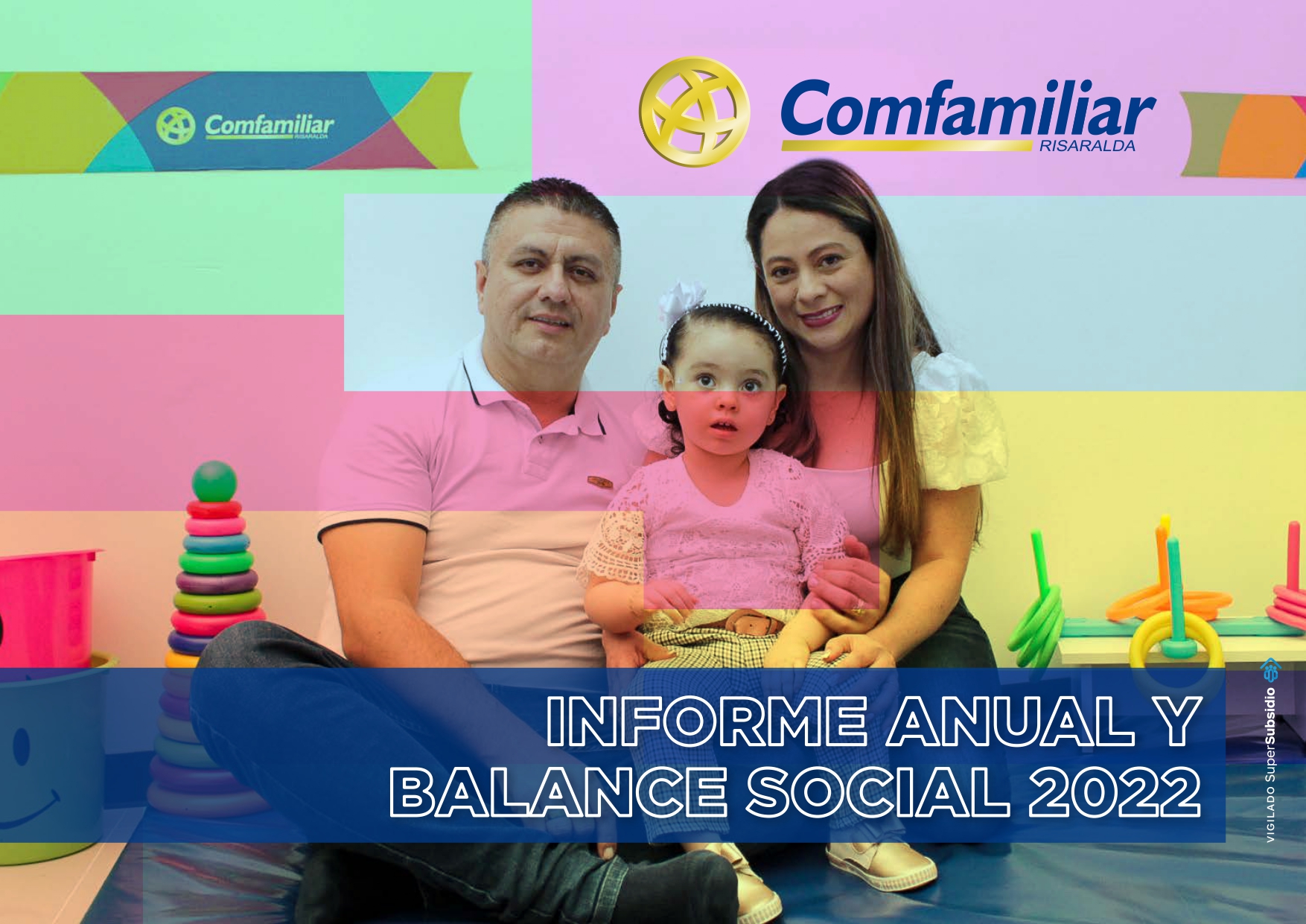 Conoce el Informe Anual y Balance Social vigencia 2022 de Comfamiliar Risaralda